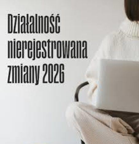 Działalność nierejestrowana w 2026 roku